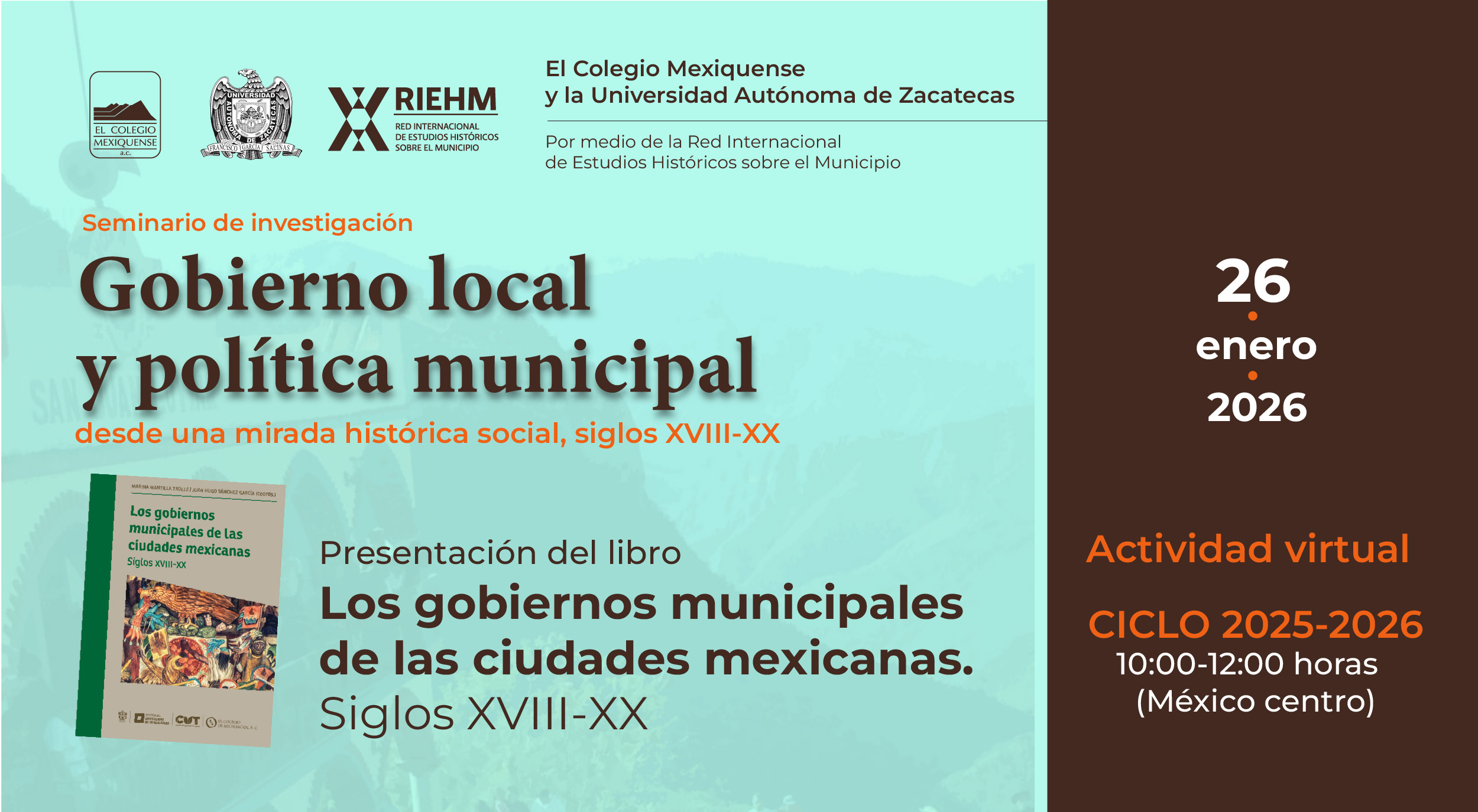 Seminario de investigación. Gobierno local y política municipal desde una mirada histórica social, siglos XVIII-XX. Presentación de libro